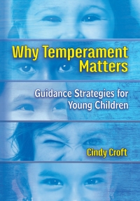 Imagen de portada: Why Temperament Matters: Guidance Strategies for Young Children 1st edition 9781605546599