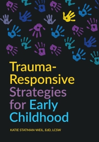 Cover image: Trauma-Responsive Strategies for Early Childhood 1st edition 9781605546636