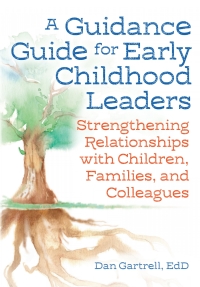 Cover image: Guidance Guide for Early Childhood Leaders: Strengthening Relationships with Children, Families, and Colleagues 1st edition 9781605546889