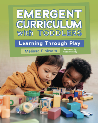 Cover image: Emergent Curriculum with Toddlers 1st edition 9781605547367