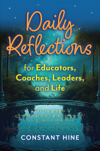 Imagen de portada: Daily Reflections for Educators, Coaches, Leaders, and Life 9781605547817