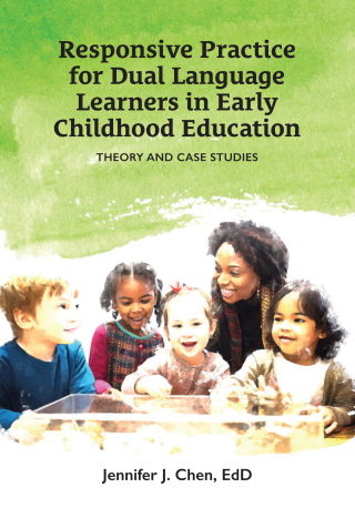 Cover image: Responsive Practice for Dual Language Learners in Early Childhood Education: Theory and Case Studies 1st edition 9781605548098