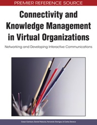 صورة الغلاف: Connectivity and Knowledge Management in Virtual Organizations 9781605660707