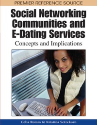 Cover image: Social Networking Communities and E-Dating Services 9781605661049