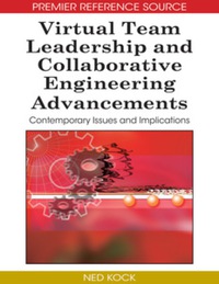 صورة الغلاف: Virtual Team Leadership and Collaborative Engineering Advancements 9781605661100