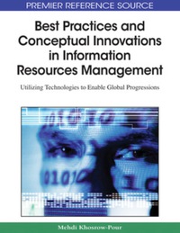 表紙画像: Best Practices and Conceptual Innovations in Information Resources Management 9781605661285