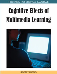 Cover image: Cognitive Effects of Multimedia Learning 9781605661582