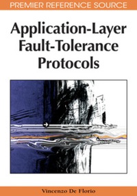 Imagen de portada: Application-Layer Fault-Tolerance Protocols 9781605661827