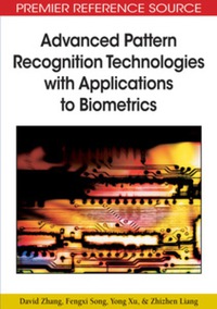 Cover image: Advanced Pattern Recognition Technologies with Applications to Biometrics 9781605662008