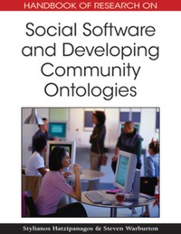 صورة الغلاف: Handbook of Research on Social Software and Developing Community Ontologies 9781605662084