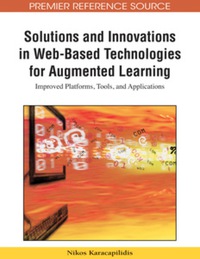 Cover image: Solutions and Innovations in Web-Based Technologies for Augmented Learning 9781605662381