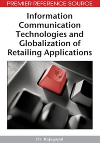 صورة الغلاف: Information Communication Technologies and Globalization of Retailing Applications 9781605662480