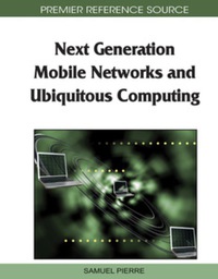 Imagen de portada: Next Generation Mobile Networks and Ubiquitous Computing 9781605662503