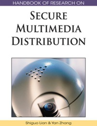 表紙画像: Handbook of Research on Secure Multimedia Distribution 9781605662626