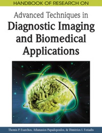 Cover image: Handbook of Research on Advanced Techniques in Diagnostic Imaging and Biomedical Applications 9781605663142