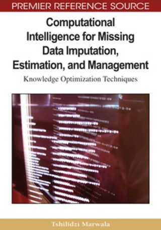 Cover image: Computational Intelligence for Missing Data Imputation, Estimation, and Management 9781605663364