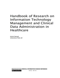 صورة الغلاف: Handbook of Research on Information Technology Management and Clinical Data Administration in Healthcare 9781605663562