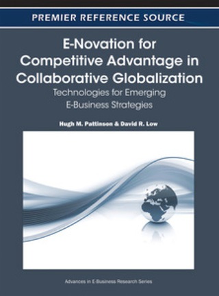 Cover image: E-Novation for Competitive Advantage in Collaborative Globalization: Technologies for Emerging E-Business Strategies 9781605663944