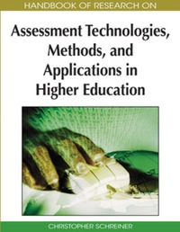 Cover image: Handbook of Research on Assessment Technologies, Methods, and Applications in Higher Education 9781605666679