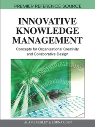 Imagen de portada: Innovative Knowledge Management: Concepts for Organizational Creativity and Collaborative Design 9781605667010