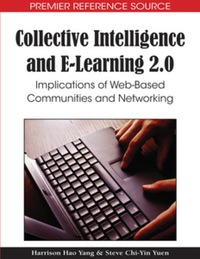 Cover image: Collective Intelligence and E-Learning 2.0 9781605667294