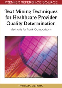 Cover image: Text Mining Techniques for Healthcare Provider Quality Determination 9781605667522