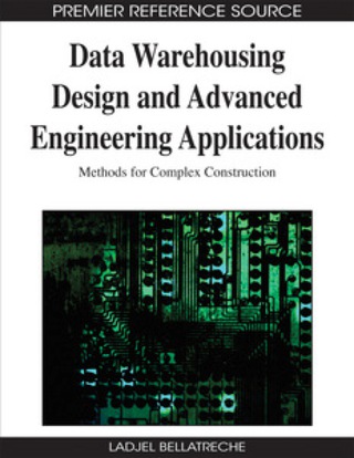 Cover image: Data Warehousing Design and Advanced Engineering Applications 9781605667560