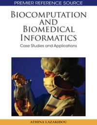 Imagen de portada: Biocomputation and Biomedical Informatics: Case Studies and Applications 9781605667683