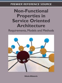 Cover image: Non-Functional Properties in Service Oriented Architecture 9781605667942