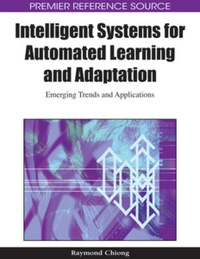 表紙画像: Intelligent Systems for Automated Learning and Adaptation 9781605667980