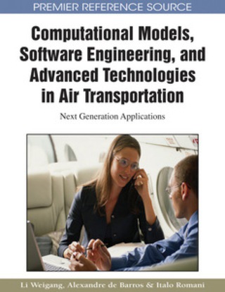 Titelbild: Computational Models, Software Engineering, and Advanced Technologies in Air Transportation 9781605668000