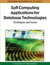 Cover image: Soft Computing Applications for Database Technologies 9781605668147