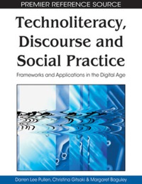 表紙画像: Technoliteracy, Discourse, and Social Practice 9781605668420