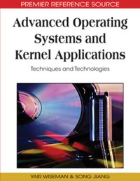 表紙画像: Advanced Operating Systems and Kernel Applications 9781605668505