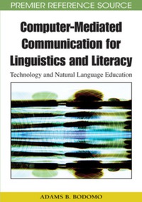 Cover image: Computer-Mediated Communication for Linguistics and Literacy 9781605668680