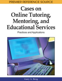 Cover image: Cases on Online Tutoring, Mentoring, and Educational Services 9781605668765