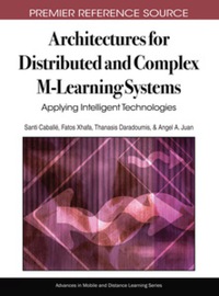 Cover image: Architectures for Distributed and Complex M-Learning Systems 9781605668826