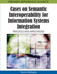 Imagen de portada: Cases on Semantic Interoperability for Information Systems Integration 9781605668949