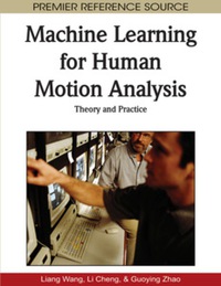 Imagen de portada: Machine Learning for Human Motion Analysis 9781605669007