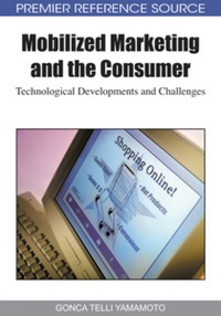 Imagen de portada: Mobilized Marketing and the Consumer 9781605669168