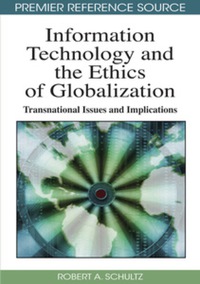 صورة الغلاف: Information Technology and the Ethics of Globalization 9781605669229