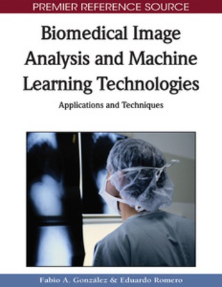 表紙画像: Biomedical Image Analysis and Machine Learning Technologies 9781605669564