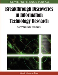 Cover image: Breakthrough Discoveries in Information Technology Research 9781605669663