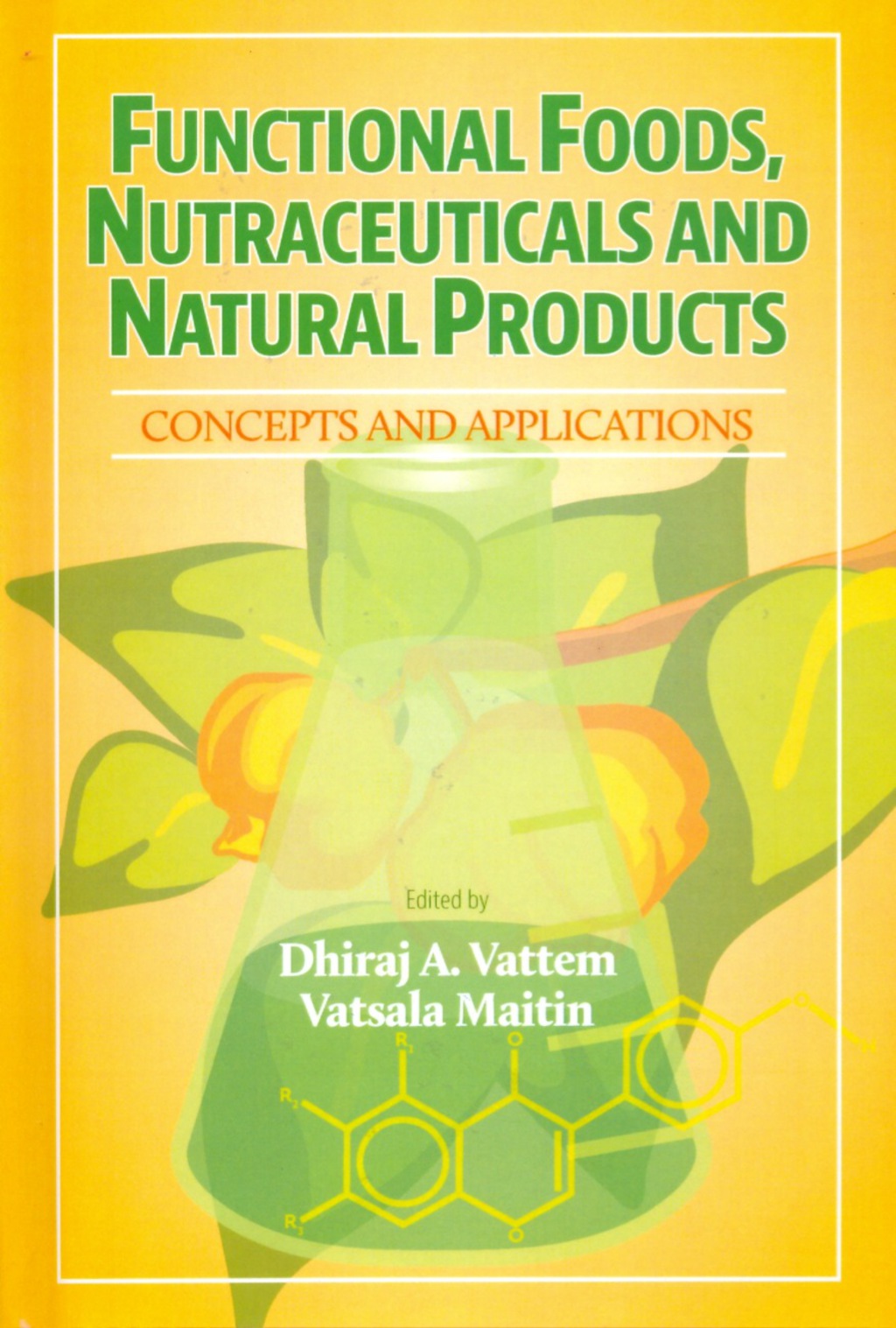Functional Foods, Nutraceuticals and Natural Products: Concepts and Applications 1st Edition