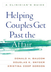 Imagen de portada: Helping Couples Get Past the Affair 9781609182397