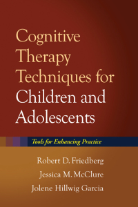 Cover image: Cognitive Therapy Techniques for Children and Adolescents 9781462520077