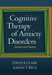 Titelbild: Cognitive Therapy of Anxiety Disorders 9781609189921