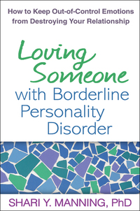 Cover image: Loving Someone with Borderline Personality Disorder 9781593856076