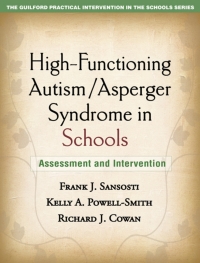 Omslagafbeelding: High-Functioning Autism/Asperger Syndrome in Schools 9781606236703