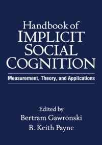 Cover image: Handbook of Implicit Social Cognition 9781606236734